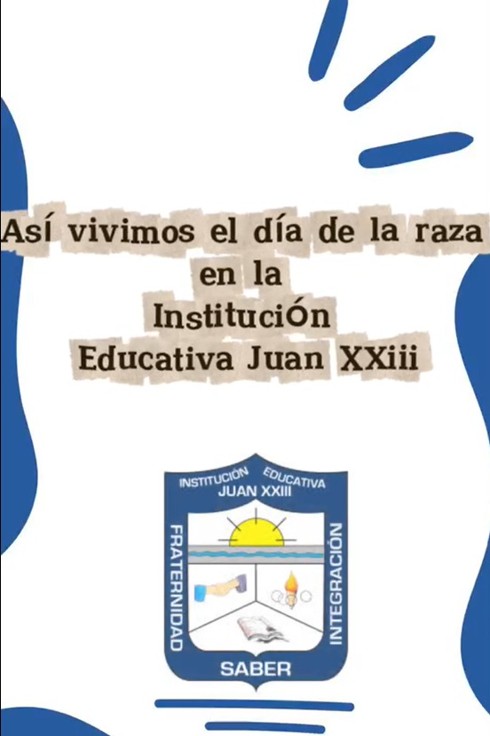 Imagen con una frase de Así vivimos el día de la raza en la institución educativa Juan XXIII